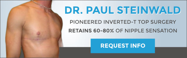 Dr. Paul Steinwald - Pioneered Inverted-T Top Surgery - Retains 60-80% of Nipple Sensation